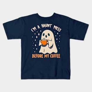 I'm a Haunt Mess Before My Coffee | Spooky Ghost Halloween Shirt Kids T-Shirt